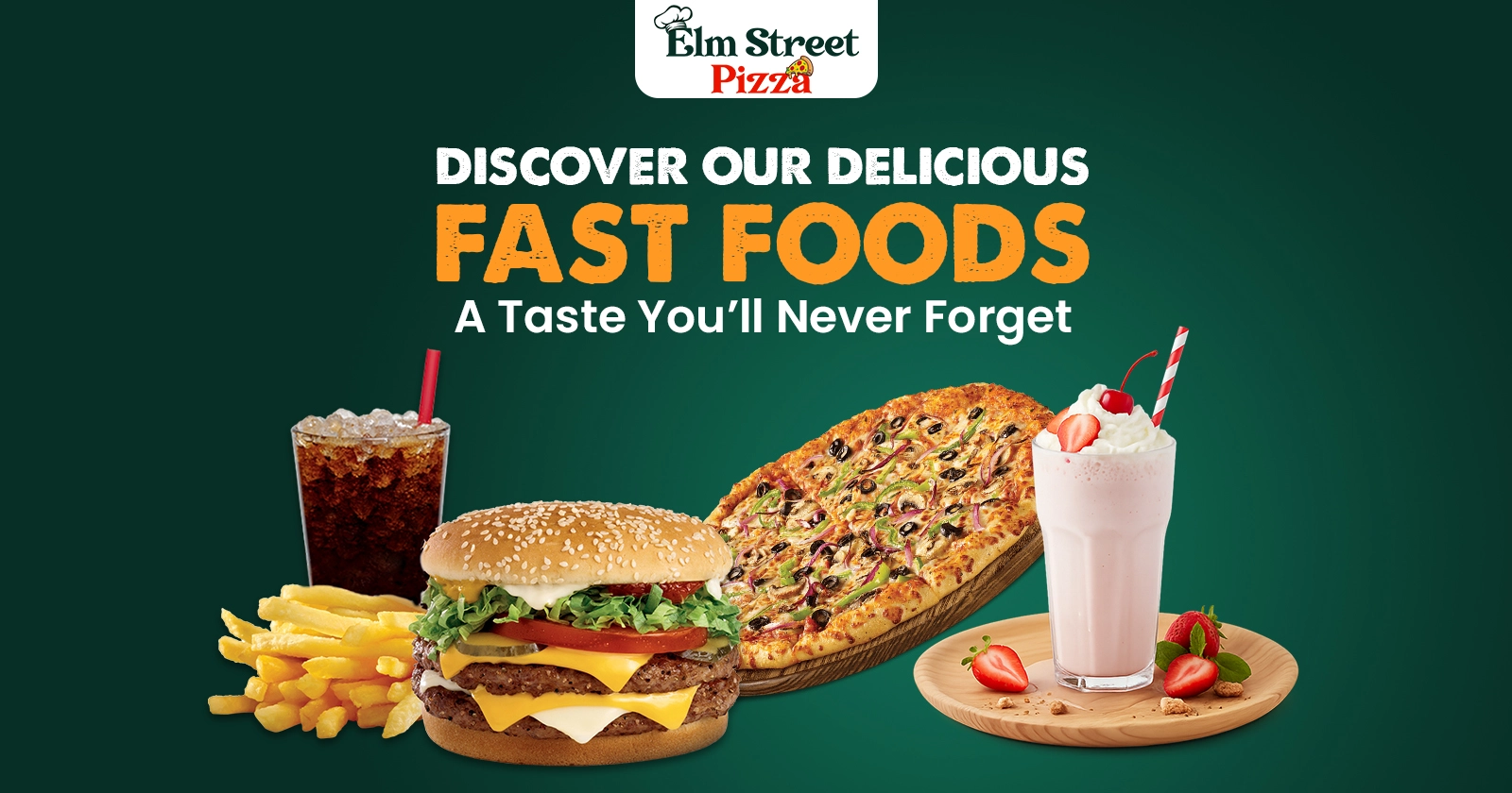 Our Delicious Fast Foods